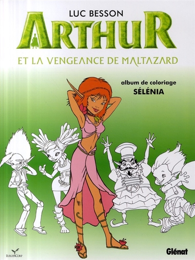 Arthur et la vengeance de Maltazard : album de coloriage, Sélénia