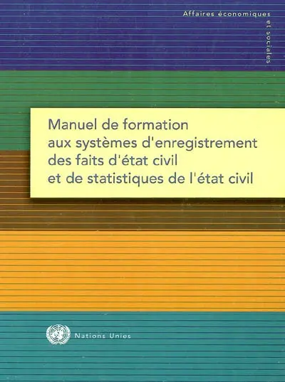 Manuel de formation aux systèmes d'enregistrement des faits d'état civil et de statistiques de l'état civil