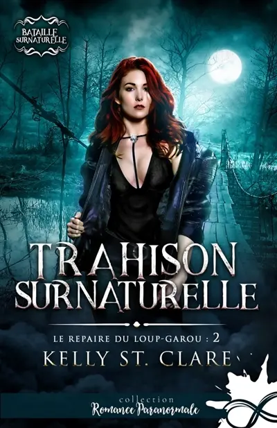Trahison surnaturelle : Le repaire du loup-garou, T2