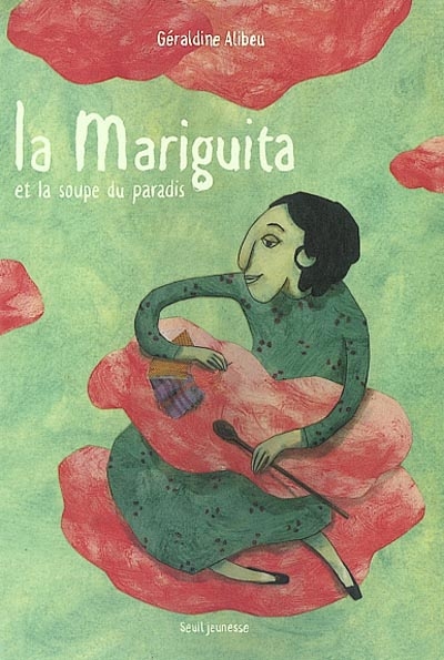 La Mariguita et la soupe du paradis