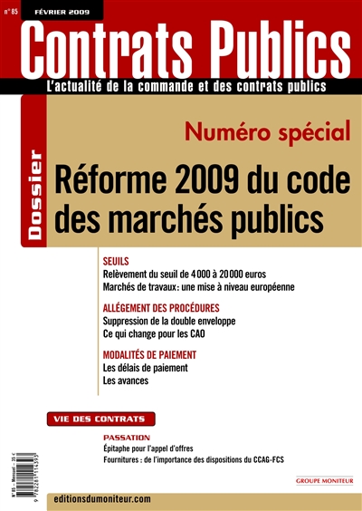 Contrats publics, l'actualité de la commande et des contrats publics, n° 85. Réforme 2009 du code des marchés publics