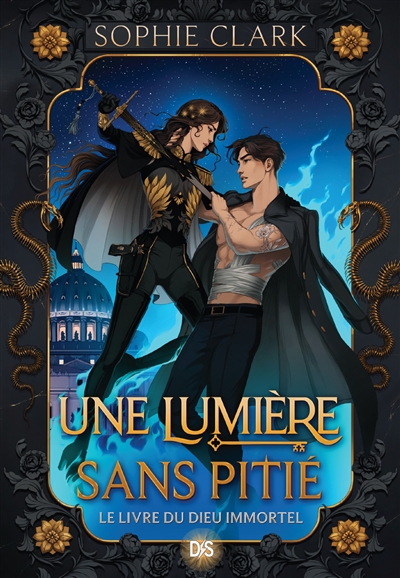 Une lumière sans pitié. Vol. 1. Le livre du dieu immortel