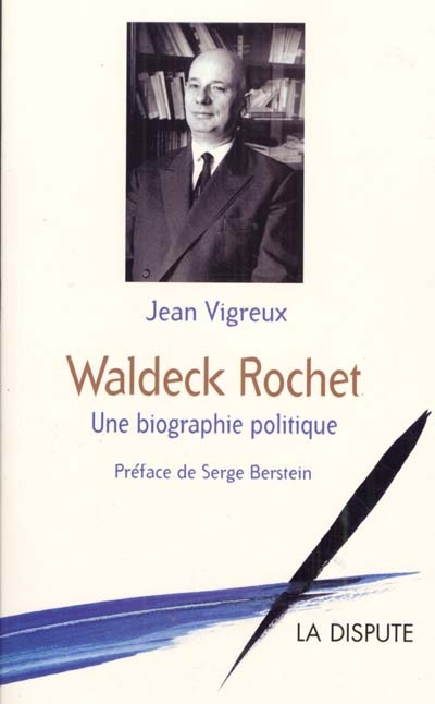 Waldeck Rochet : une biographie politique