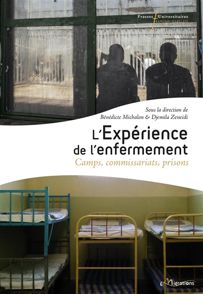 L'expérience de l'enfermement : camps, commissariats, prisons