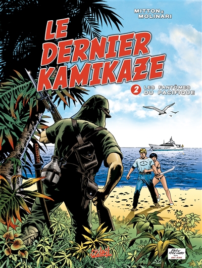 Le dernier kamikaze. Vol. 2. Les fantômes du Pacifique