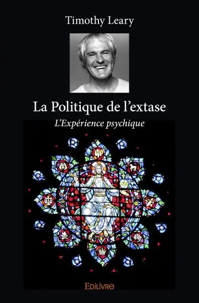 La politique de l'extase : L'Expérience psychique