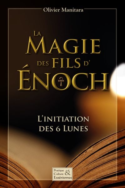 La magie des fils d'Enoch : l'initiation des 6 lunes