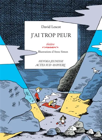 J'ai trop peur : théâtre