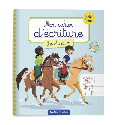 Les chevaux : mon cahier d'écriture