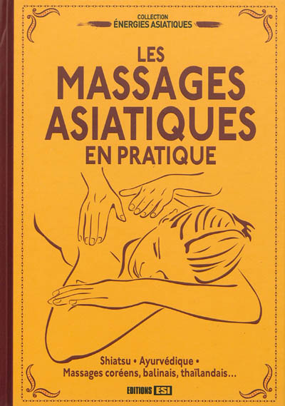 Les massages asiatiques en pratique