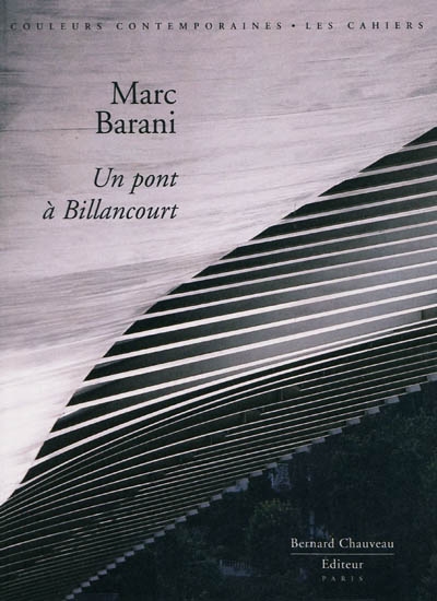 Marc Barani : un pont à Billancourt