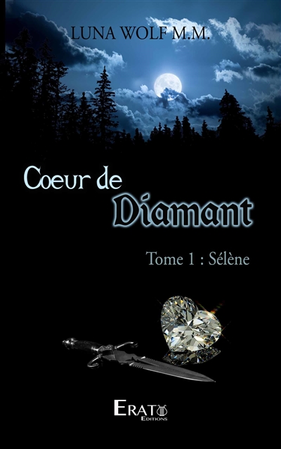 Coeur de diamant. Vol. 1. Sélène