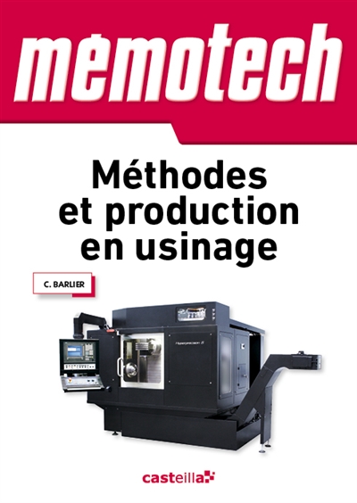 Mémotech plus méthodes et production en usinage