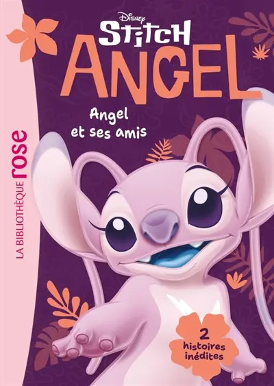 Stitch : Angel et ses amis : 2 histoires inédites