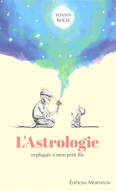 L'astrologie expliquée à mon petit-fils