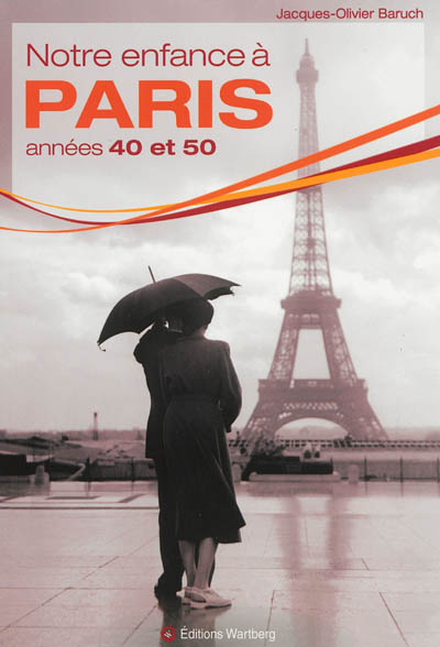 Notre enfance à Paris : années 40 et 50