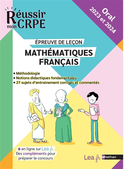 Mathématiques, français, épreuve de leçon : méthodologie, notions didactiques fondamentales, 27 sujets d'entrainement corrigés et commentés : oral 2023 et 2024