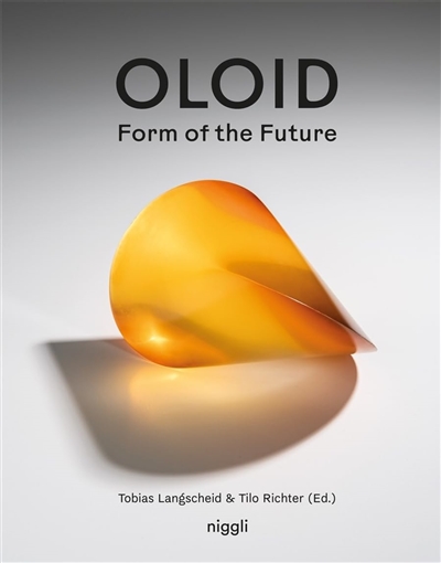 Oloïd : form of the future