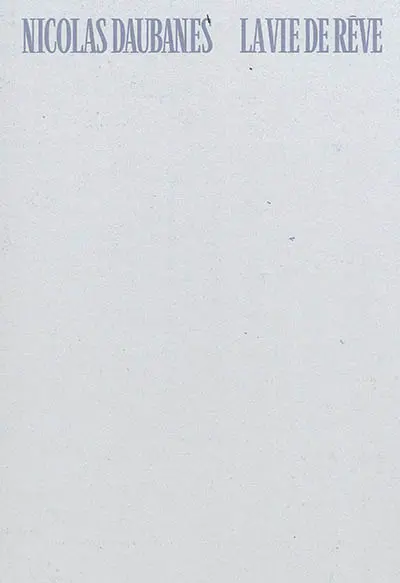 Nicolas Daubanes, la vie de rêve
