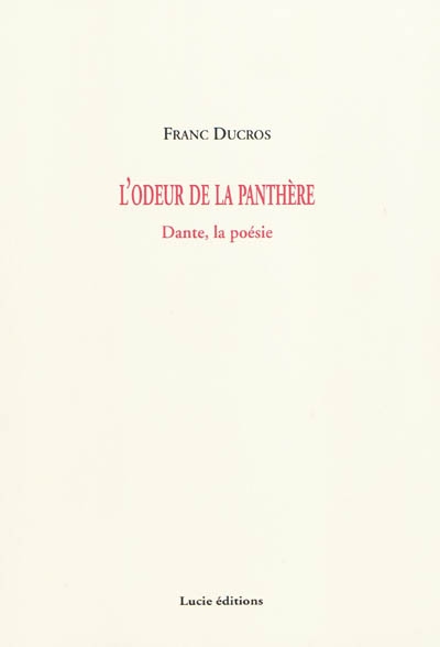 L'odeur de la panthère : Dante, la poésie