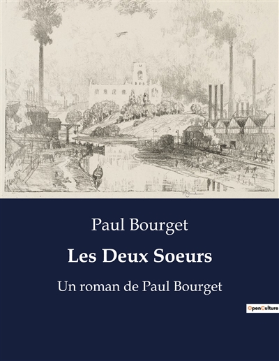 Les Deux Soeurs : Un roman de Paul Bourget