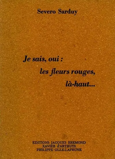 Je sais, oui, les fleurs rouges, là-haut