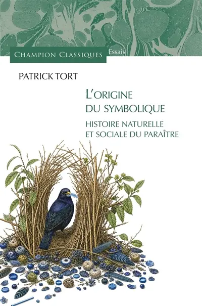 L'origine du symbolique : histoire naturelle et sociale du paraître