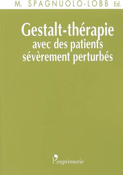 Gestalt-thérapie avec des patients sévèrement perturbés