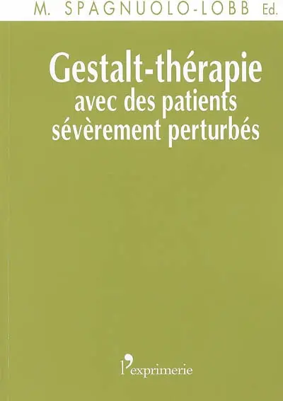 Gestalt-thérapie avec des patients sévèrement perturbés