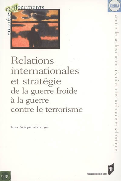 Relations internationales et stratégie : de la guerre froide à la guerre contre le terrorisme