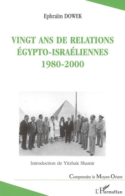 Vingt ans de relations égypto-israéliennes, 1980-2000 : malgré tout, c'est la paix qui prévaut...