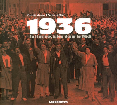 1936 : luttes sociales dans le Midi