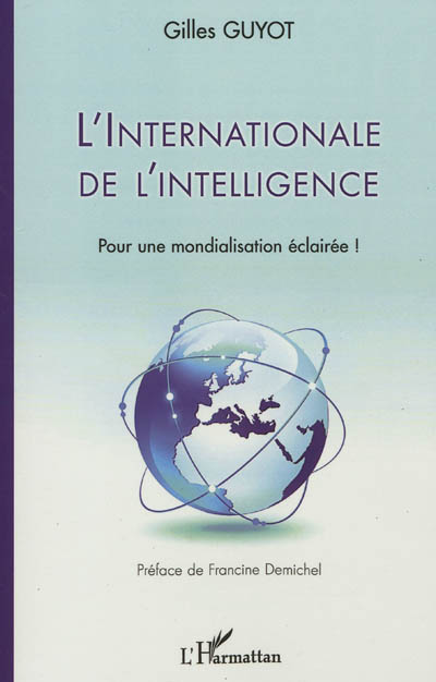 L'internationale de l'intelligence : pour une mondialisation éclairée !