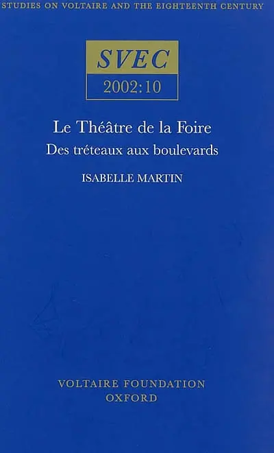 Le théâtre de la foire : des tréteaux aux boulevards