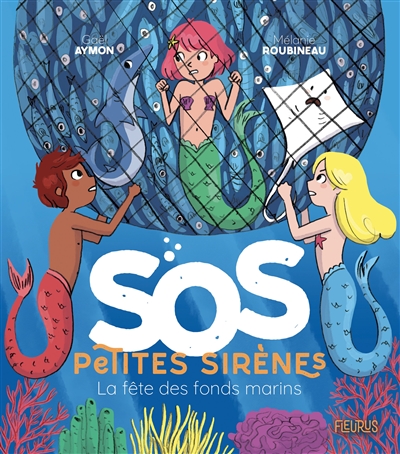 SOS petites sirènes. La fête des fonds marins