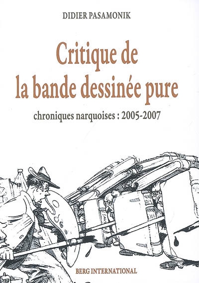 Critique de la bande dessinée pure : chroniques narquoises, 2005-2007