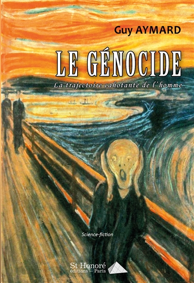 Le génocide : la trajectoire cahotante de l'homme : science-fiction