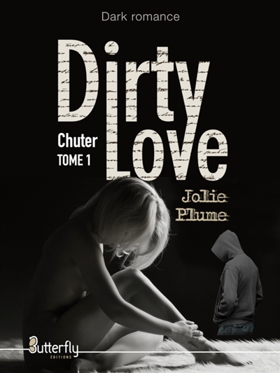 DIRTY LOVE : Tome 1
