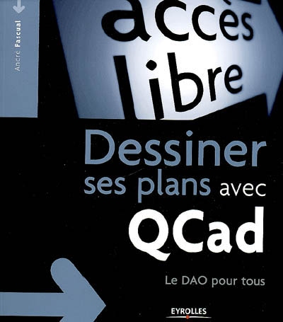 Dessiner ses plans avec QCad : le DAO pour tous