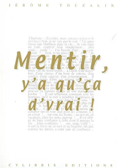 Mentir, y'a qu'ça d'vrai !