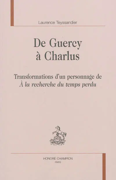 De Guercy à Charlus : transformations d'un personnage de A la recherche du temps perdu