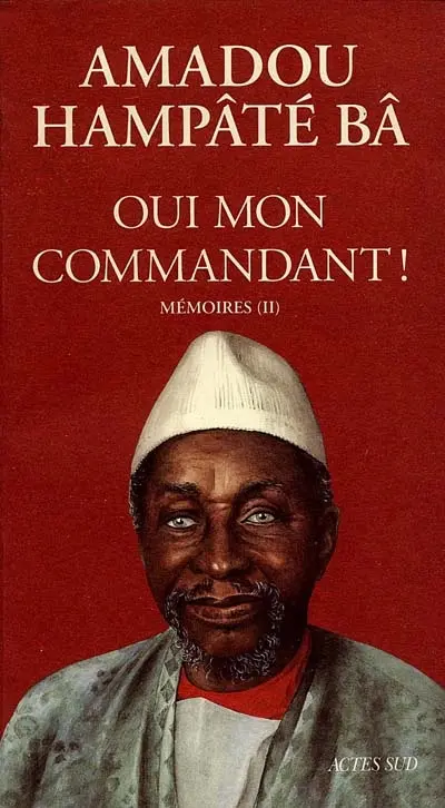 Mémoires. Vol. 2. Oui mon commandant !