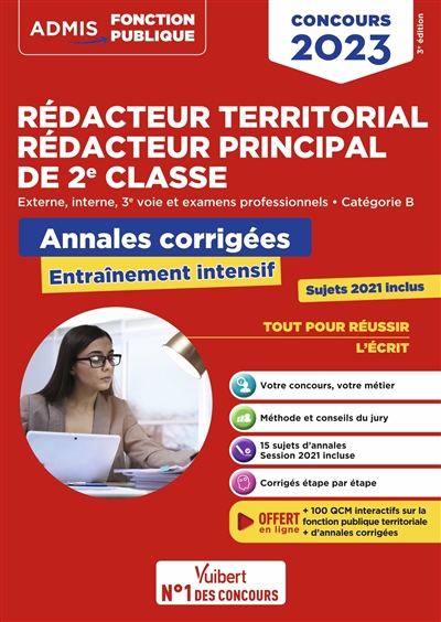 Rédacteur territorial, rédacteur principal de 2e classe concours 2023 : externe, interne, 3e voie et examens professionnels, catégorie B : annales corrigées, entraînement intensif