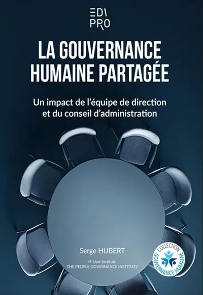 La gouvernance humaine partagée : un impact de l'équipe de direction et du conseil d'administration