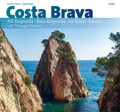 Costa Brava : Alt Empordà, Baix Empordà, La Selva, Girona + el triangle Dalinià
