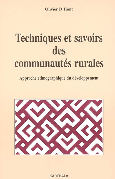 Techniques et savoirs des communautés rurales : approche ethnographique du développement
