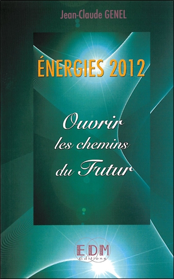 Énergies 2012 : ouvrir les chemins du futur