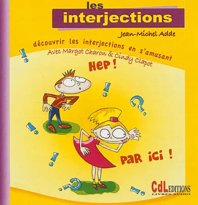 Les interjections : découvrir les interjections en s'amusant