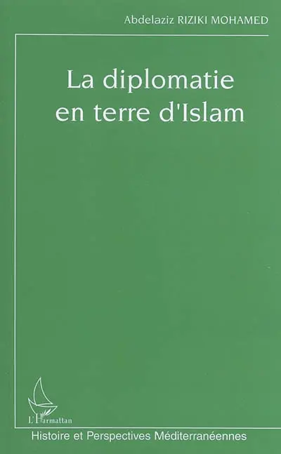 La diplomatie en terre d'Islam
