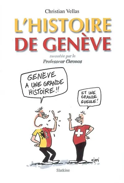 L'histoire de Genève : racontée par le professeur Chronos